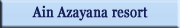 Ain Azayana Resort project